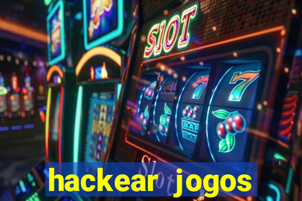 hackear jogos dinheiro infinito